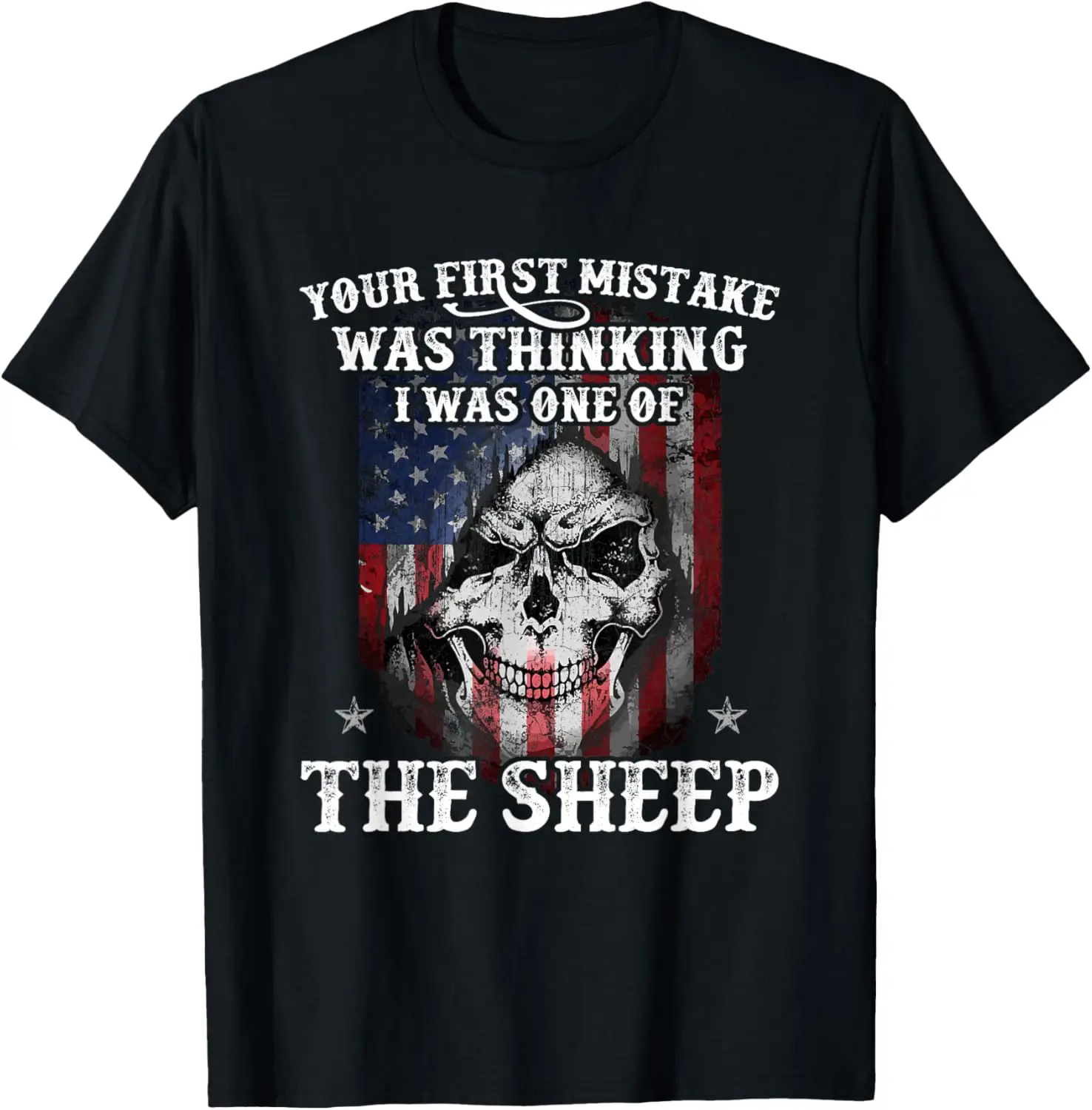 Your First Mistake Was Thinking I Was One Of The Sheep Gift T-Shirt