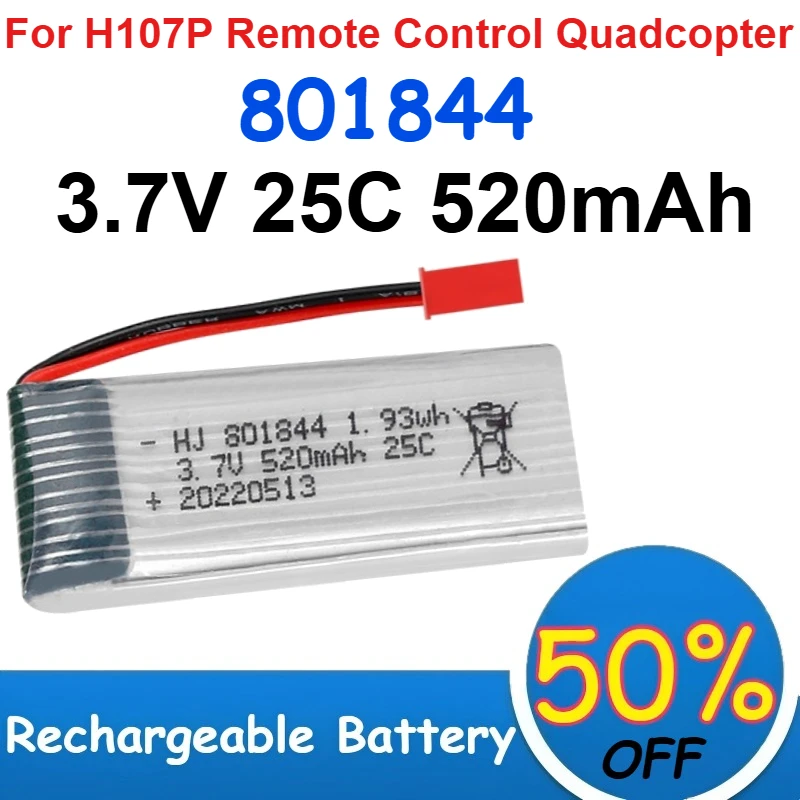 

801844 3.7V 25C Polymer Lithium Battery 520mAh Capacity for H107P Remote Control Quadcopter Drone Batteries Rechargeable