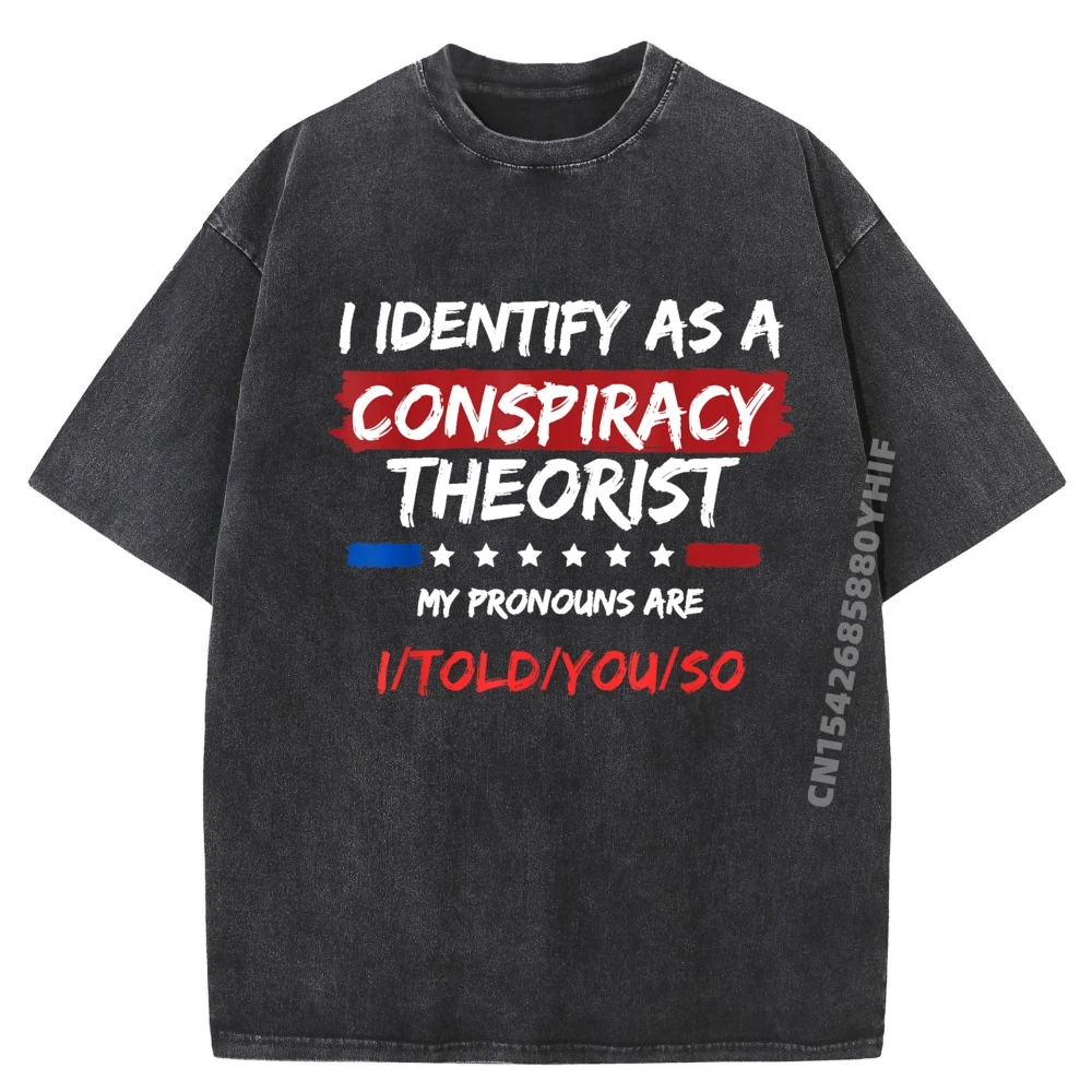 

Футболка «Я идентифицирую как теоретик заговора», забавная политическая роскошная футболка, мужская высококачественная мужская стираная рубашка, мужские подарки