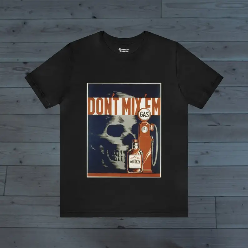 Don't Mix Em T-Shirt, Old Poster T-Shirt, Old Poster Campaign Shirt, Dont Mix Em Shirt, Don't Mix Em Poster Shirt