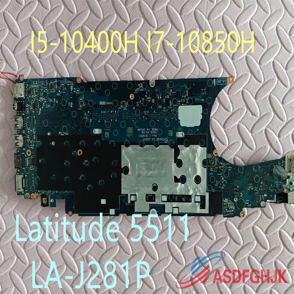 Suitable for Dell Latitude 5511 laptop motherboard LA-J281P with I5-10400H I7-10850H CPU 100% Tested Fully Work