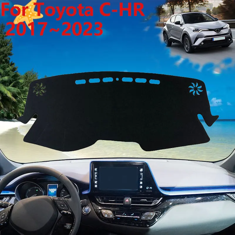 For Toyota C-HR 2017~2023 MK1 AX10 AX50 IZOA 2018 2019 Dashboard Cover Protective Avoid Sun Carpet Pad Sunshade Dash Mat Auto