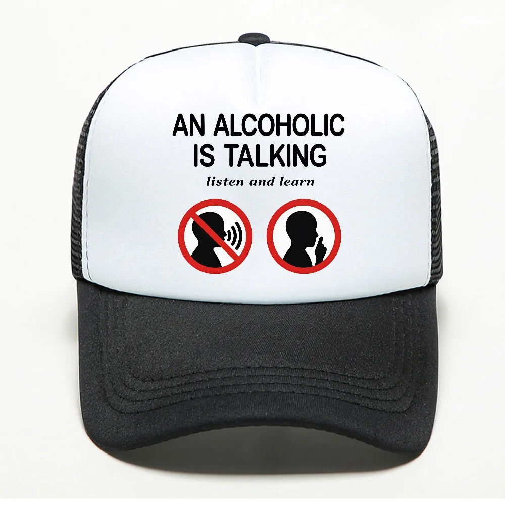 An Alcoholic Is Talking Listen and Learn Humor Joke baseball cap fashion unisex casual summer Streets Vintage Style mesh Sun Hat