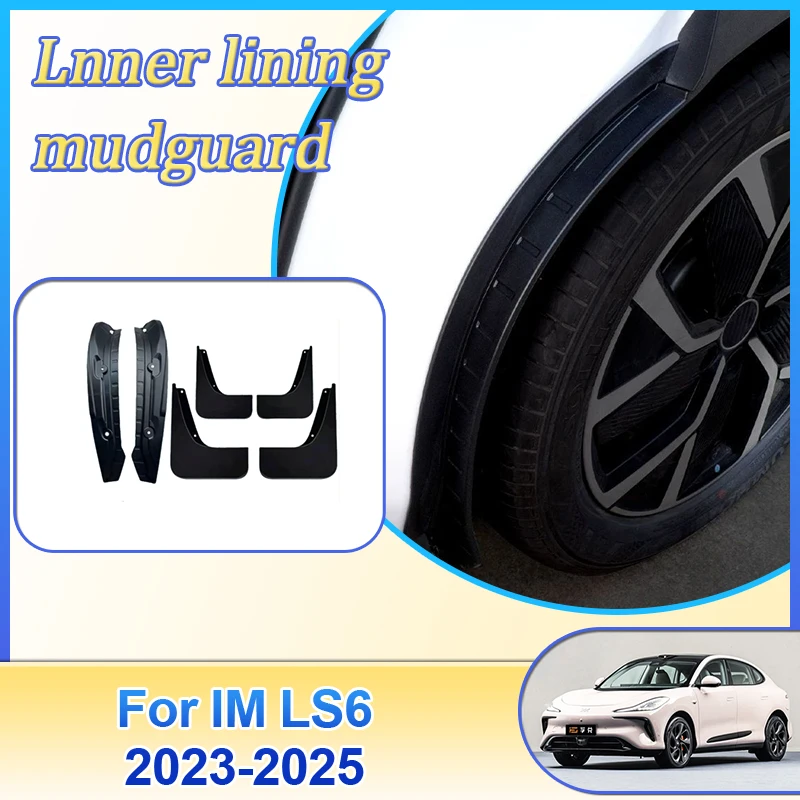 

6PCS For IM LS6 2023 2024 2025 Auto Splash Guard Mudguard Car Rear Wheel Liner Fender Mudguards Mud Flaps Car Tools Accessories