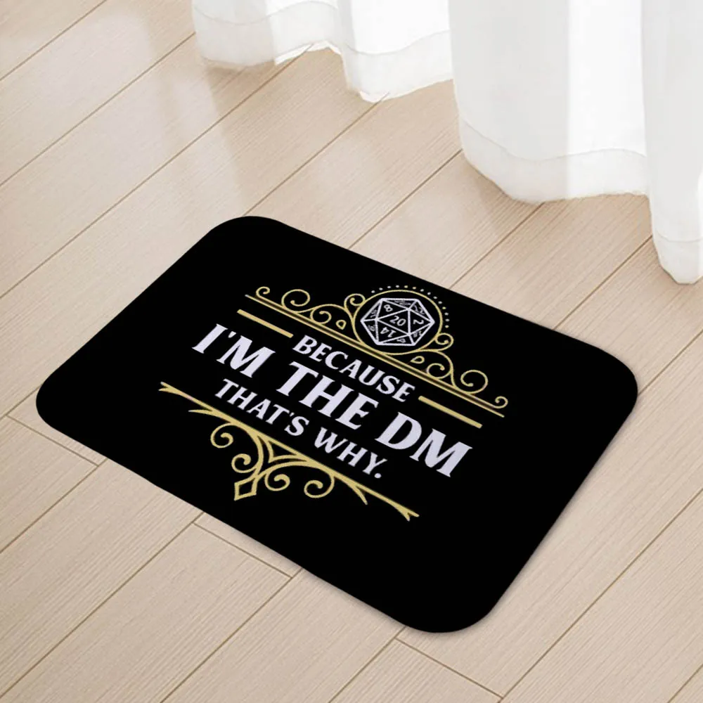 Funny Because I'm The DM That's Why RPG Game Master floor mat house carpet door pad modern decorative carpet anti -sliding 13