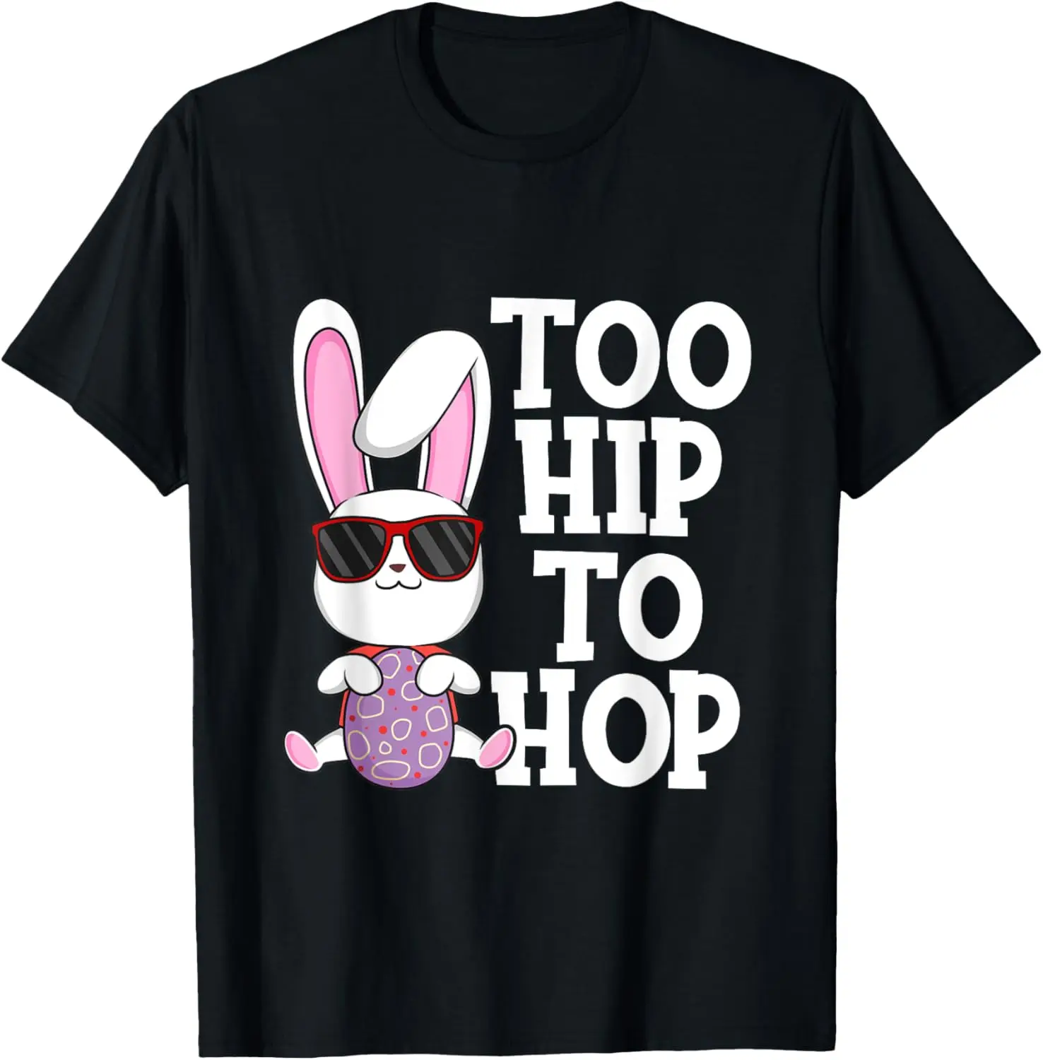 

Hip Hop EasterSunglasses Egg Hunt Kids Adults Gift T-Shirt