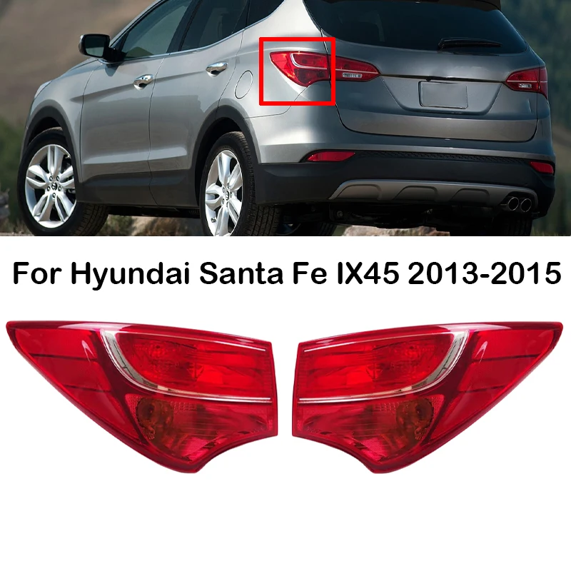 Car Outer Rear Tail Light Tail Lamp Driving Brake Stop Reflector Lamp 92401-4Z0 92402-4Z0 For Hyundai Santa Fe IX45 2013-2015