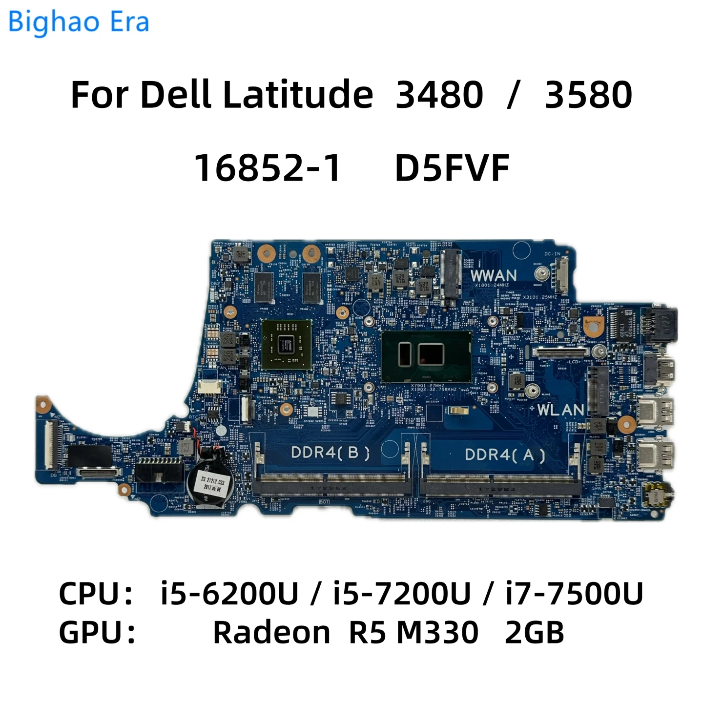 

16852-1 For Dell Latitude 3480 3580 Laptop Motherboard With i5-6200U i5-7200U i7-7500U CPU R5 M330 2GB-GPU DDR4 CN-07YVGW 0Y7XT9