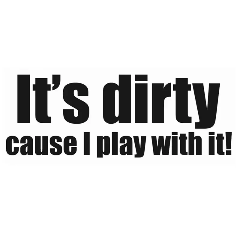 It's Dirty Because … - image