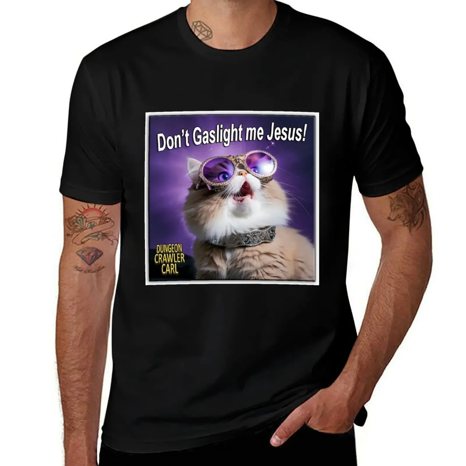 Don't gaslight me Jesus! T-Shirt Funny t-shirt Clothing plus sizes black t shirts for men