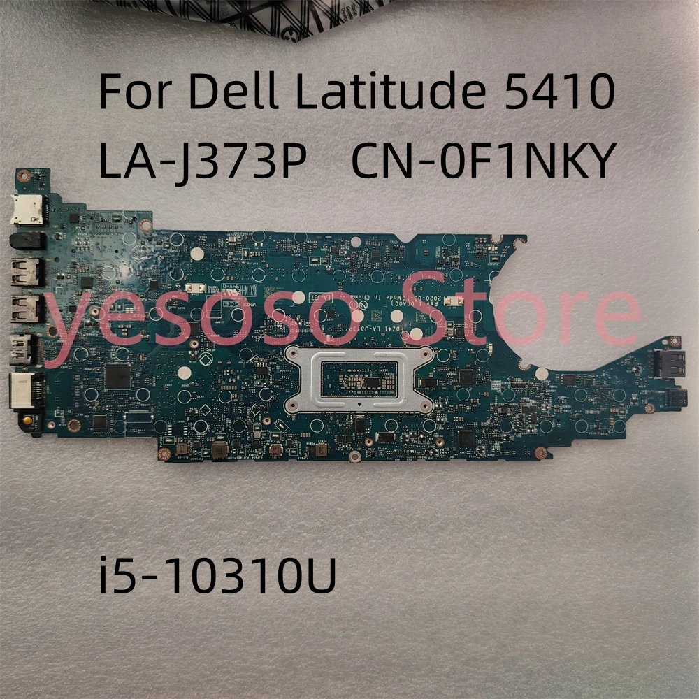 Original LA-J373P For Dell Latitude 5410 Laptop Motherboard With CPU i5-10310U CN-0F1NKY F1NKY JV1V5 100% Perfect Work