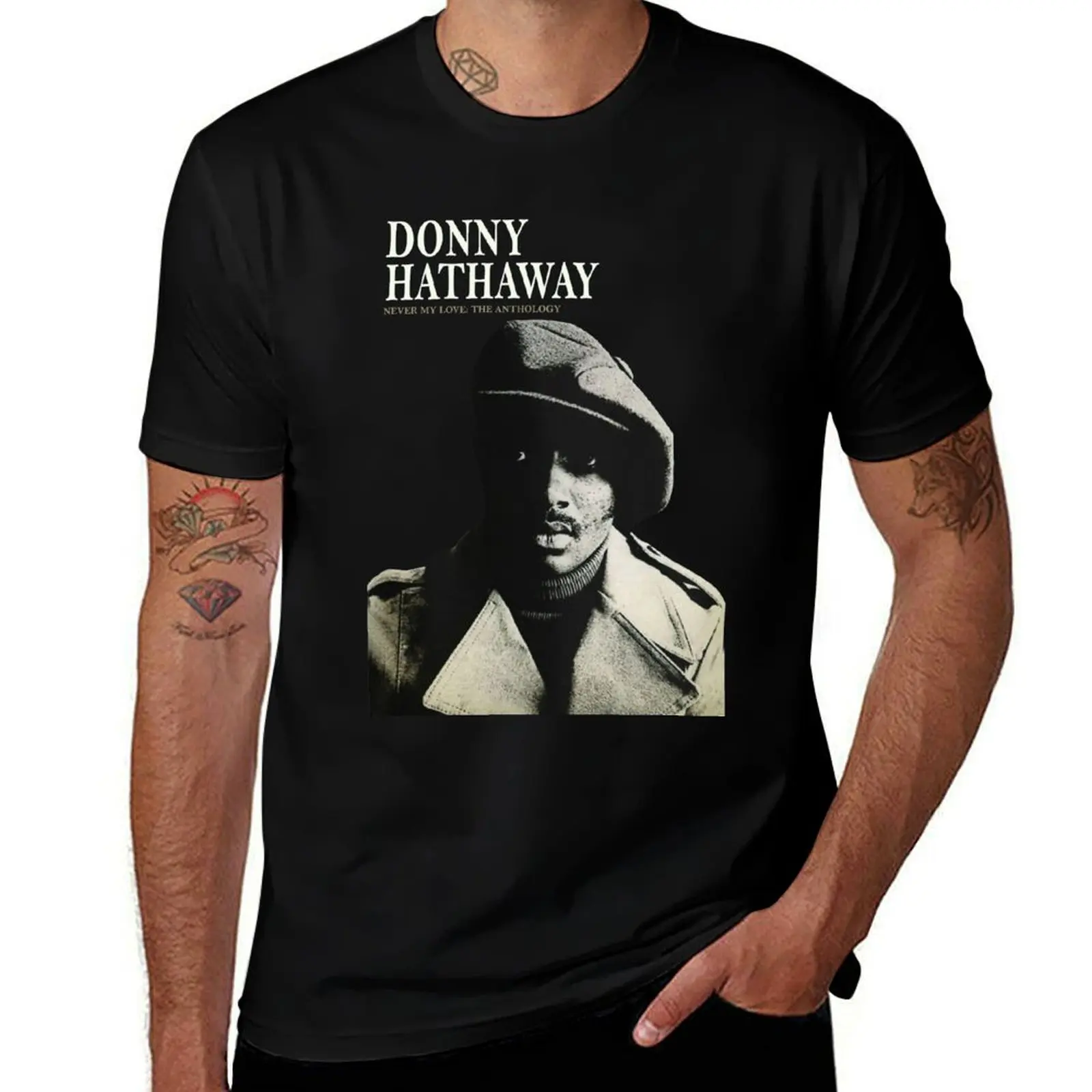 

Donny Hathaway Never My Love T-Shirt man t shirt graphic cotton t shirts high quality T-Shirt