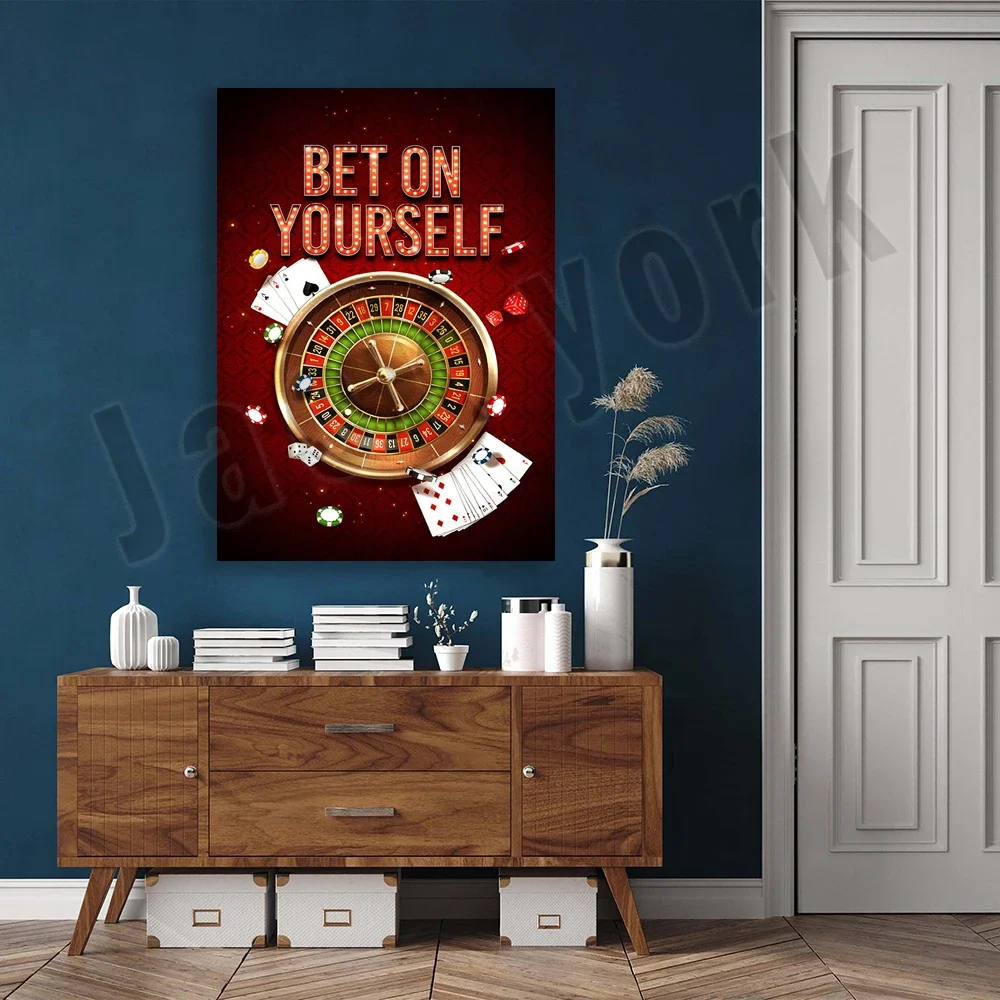Bet yourself, if you know you'll succeed, it's not a gamble! Inspirational Poster Decorating Office Bedroom Pictures