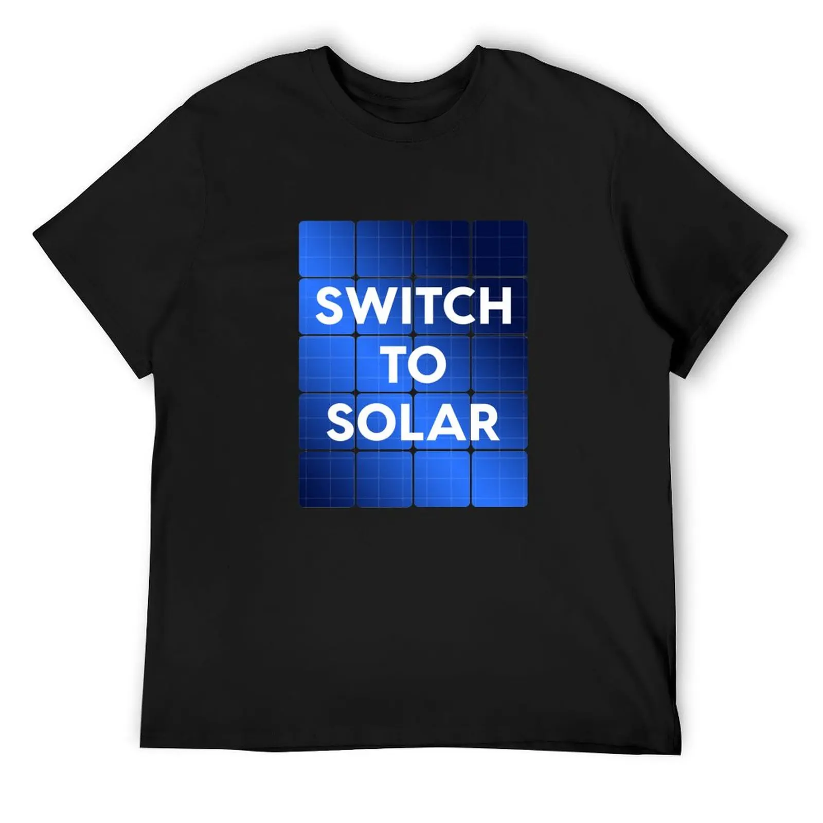 

Switch To Solar - Solar Panel Power Green Sun Energy T-Shirt vintage anime shirt sublime summer tops mens cotton t shirts