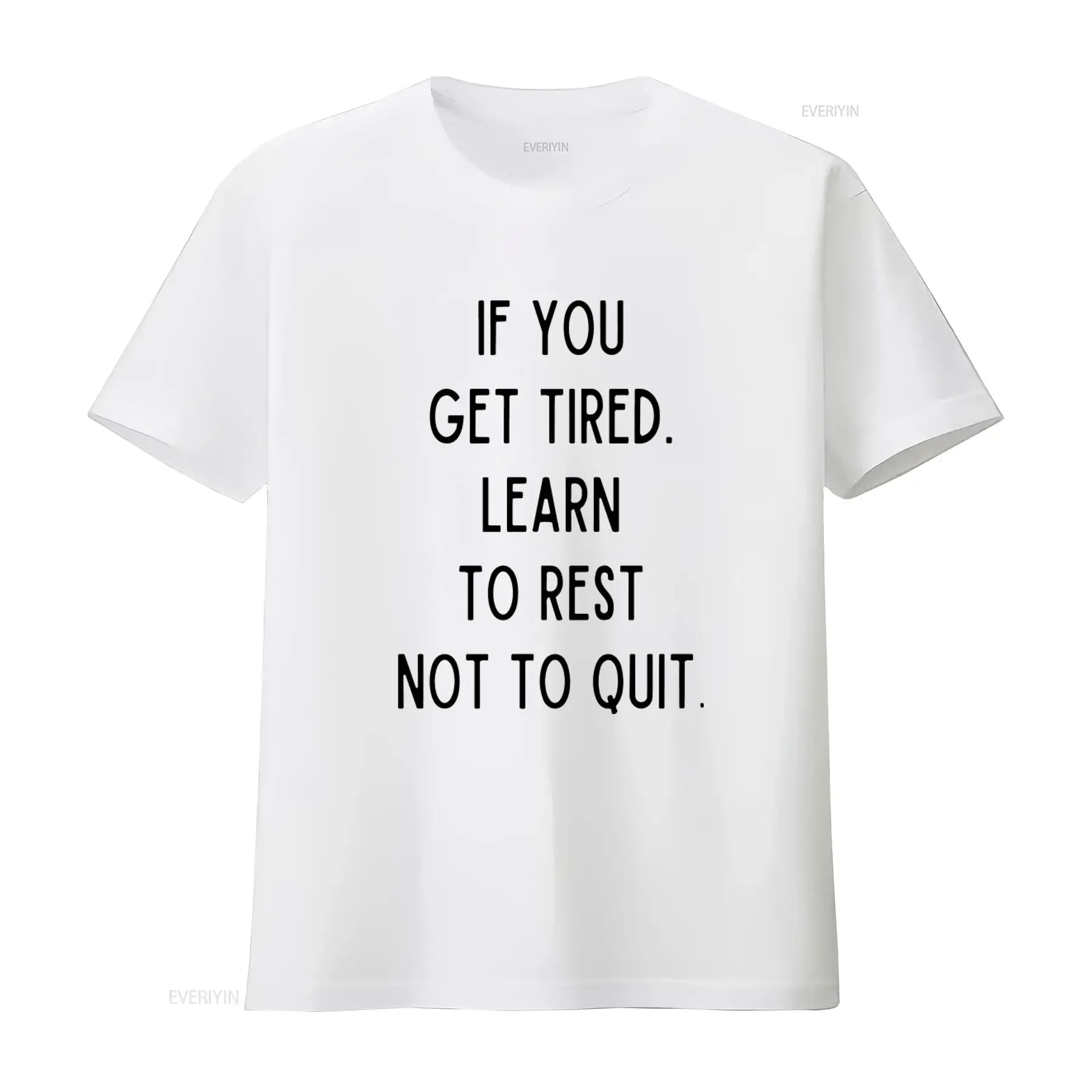 Inspiring Quote T Shirt If You Get Tired Learn To Rest Not Quit Modern Design by Banksy Perfect for Motivation vintage Washed
