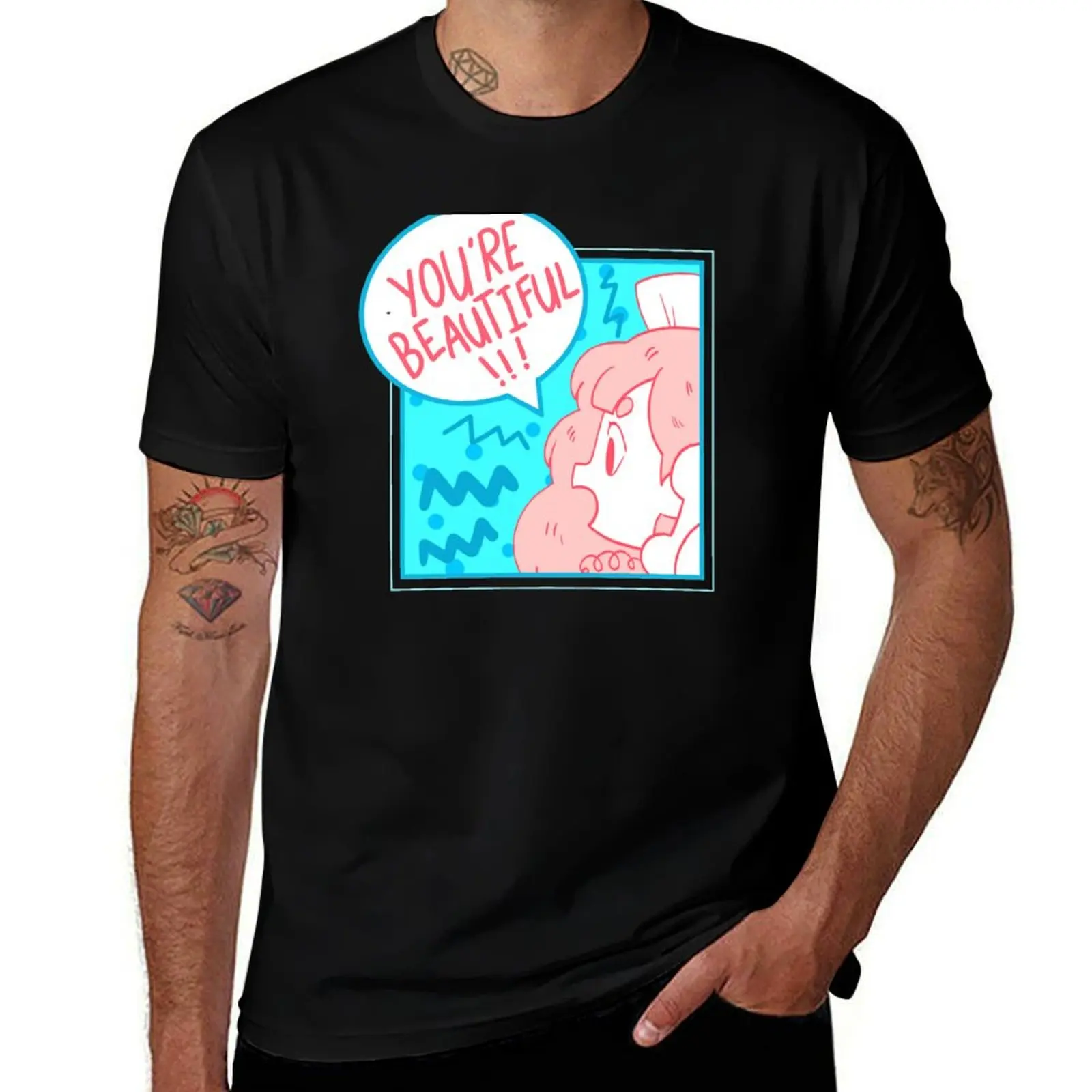 

You're Beautiful!!! T-Shirt man t shirt graphic men t shirt cotton 100% T-Shirt