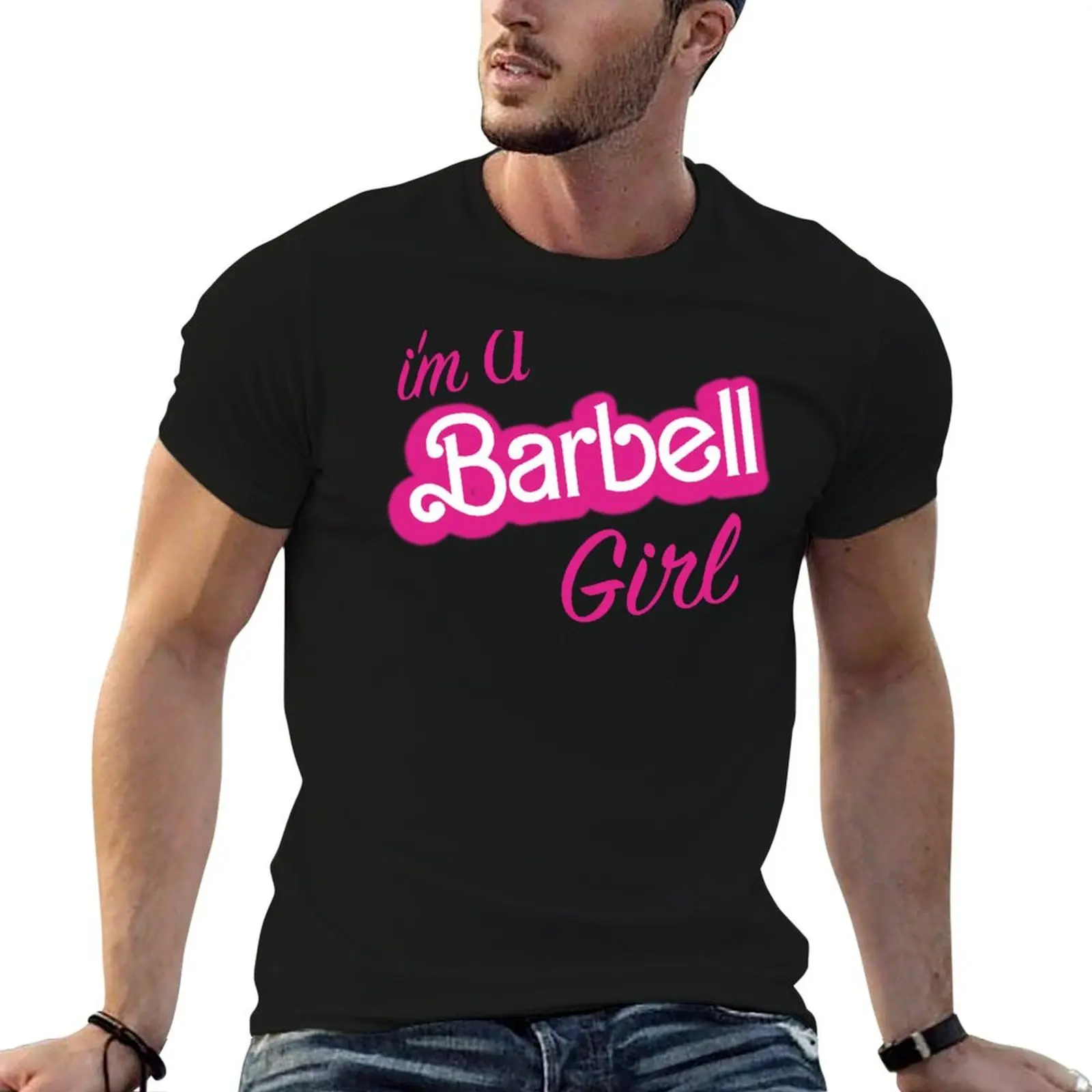 

I'm A Barbell Girl T-Shirt man t shirt summer t shirt man cotton T-Shirt
