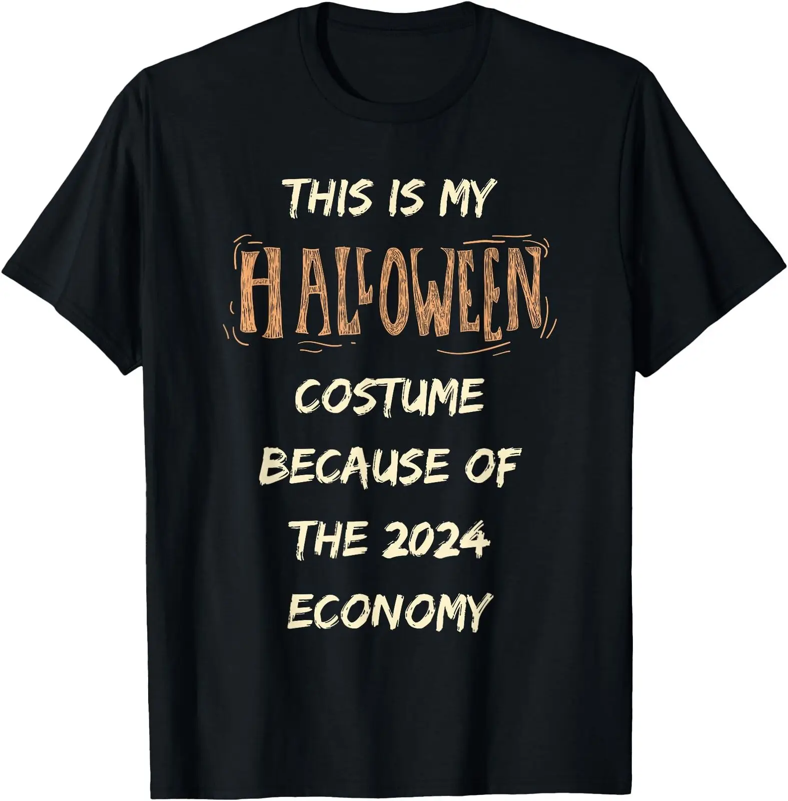 This is My Halloween Costume Because of The 2024 Economy T Shirt Men