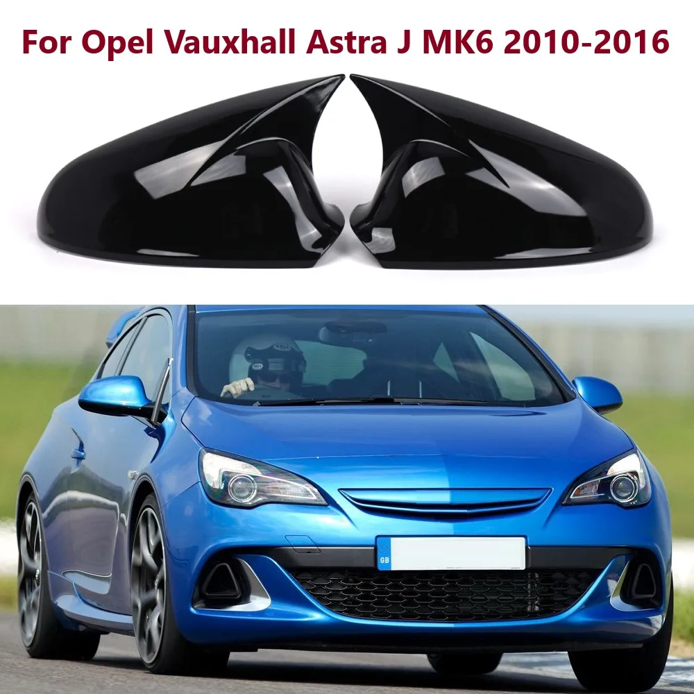 

LHD Gloss Black Car Side Rearview Side Mirror Covers For Vauxhall Astra Opel Astra J 2010-2016 Paste Directly Mirror Caps