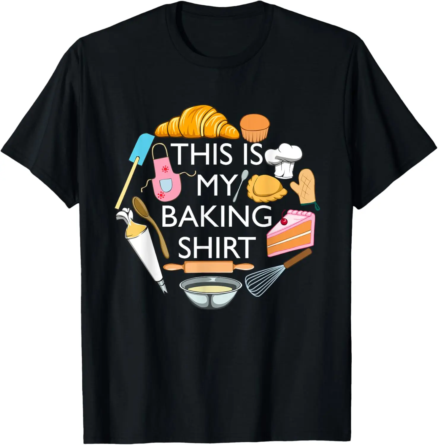 This Is My Baking Funny Pastry Hobby Chef T-Shirt