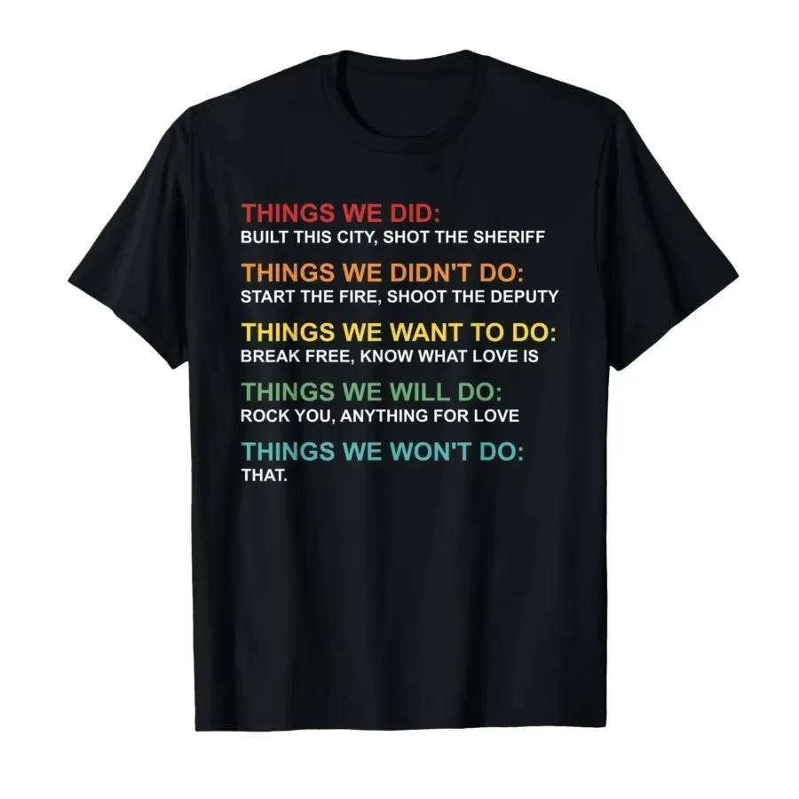 Retro Vintage Things We Did Didn't Want Will Won't Do Tee T-shirt for Men Women 100% Cotton T Shirts Short Sleeve Tops