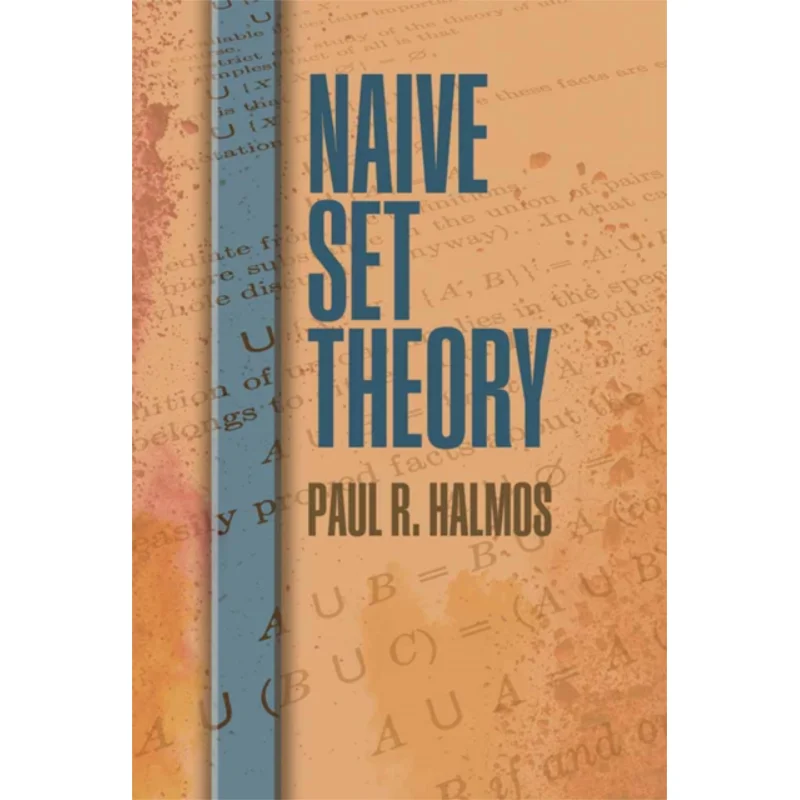 

Naive Set Theory Paul R Halmos Dover Publications 9780486814872 Книга
