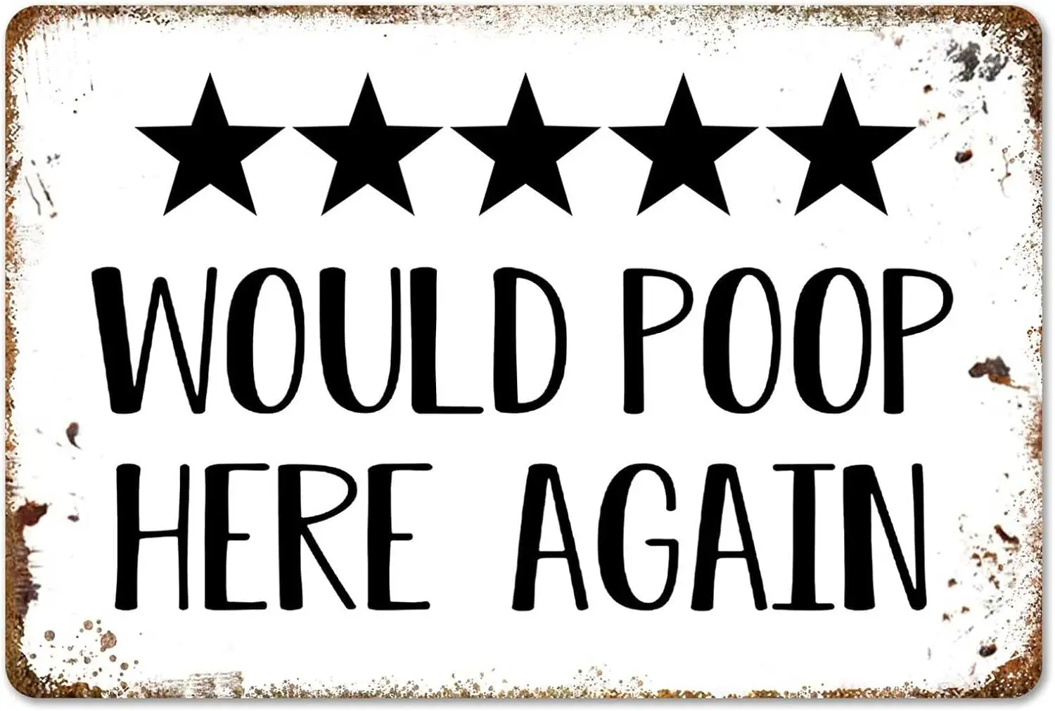 Would Poop Here Again - Funny Five Star Rating Bathroom Sign Decor - Indoor Outhouse Bathroom Door Wall Art   (222)