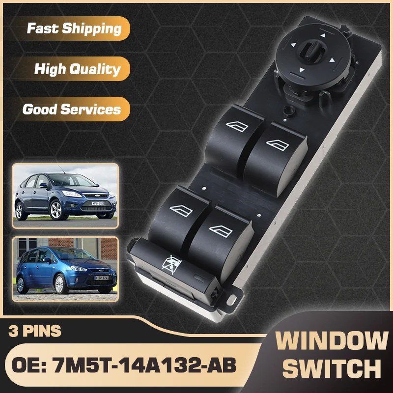 

Electric Power Master Window Control Switch 7M5T-14A132-AB For Ford Focus MK2 2005-2010 Ford C-Max 2008-ON 9M5T-14A132-CA 3 Pins