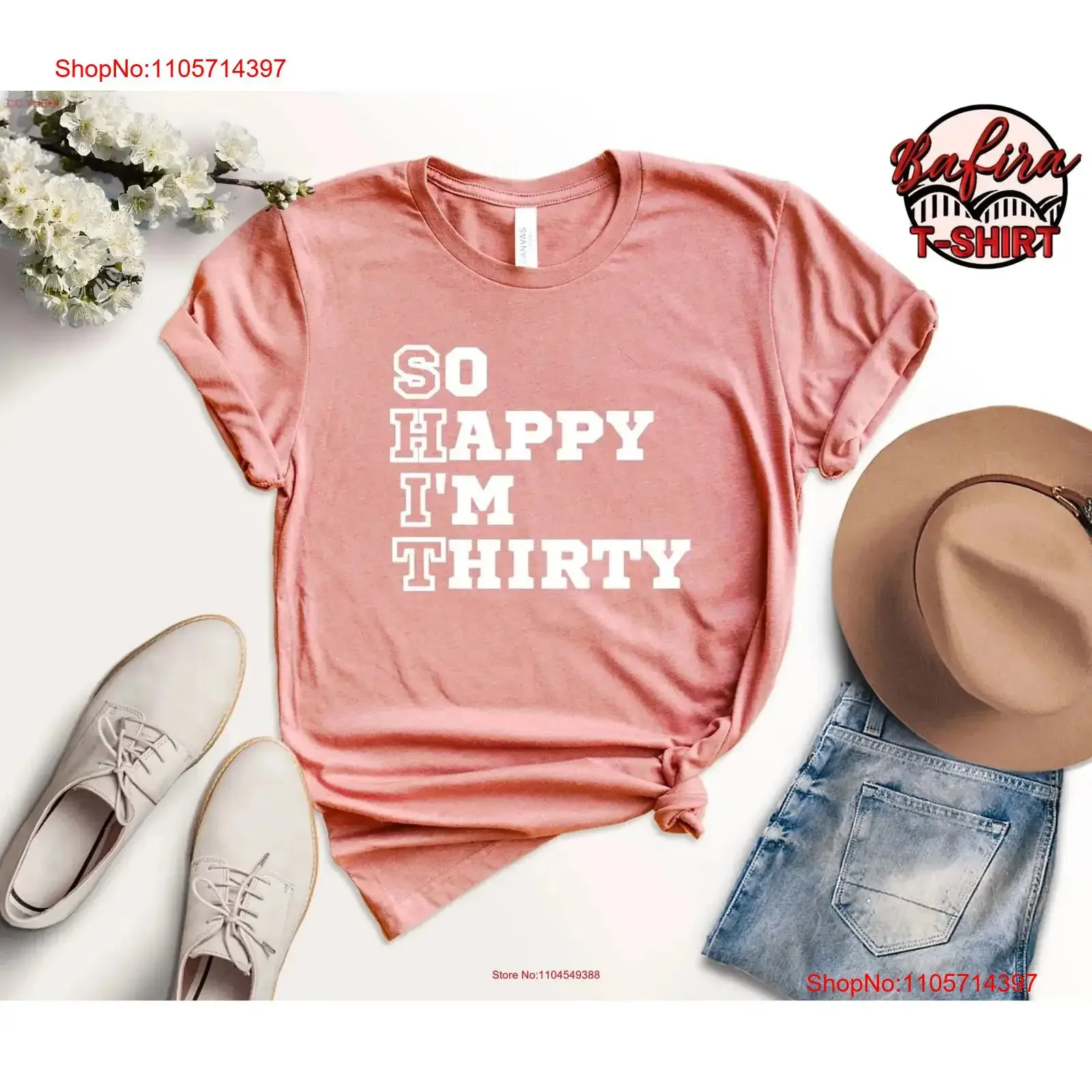 So Happy I'm Thirty T Shirt Acrostic Birthday Born In 1992 AF Funny Party Dirty 30 vintage Washed Stretched streetwear Stylish