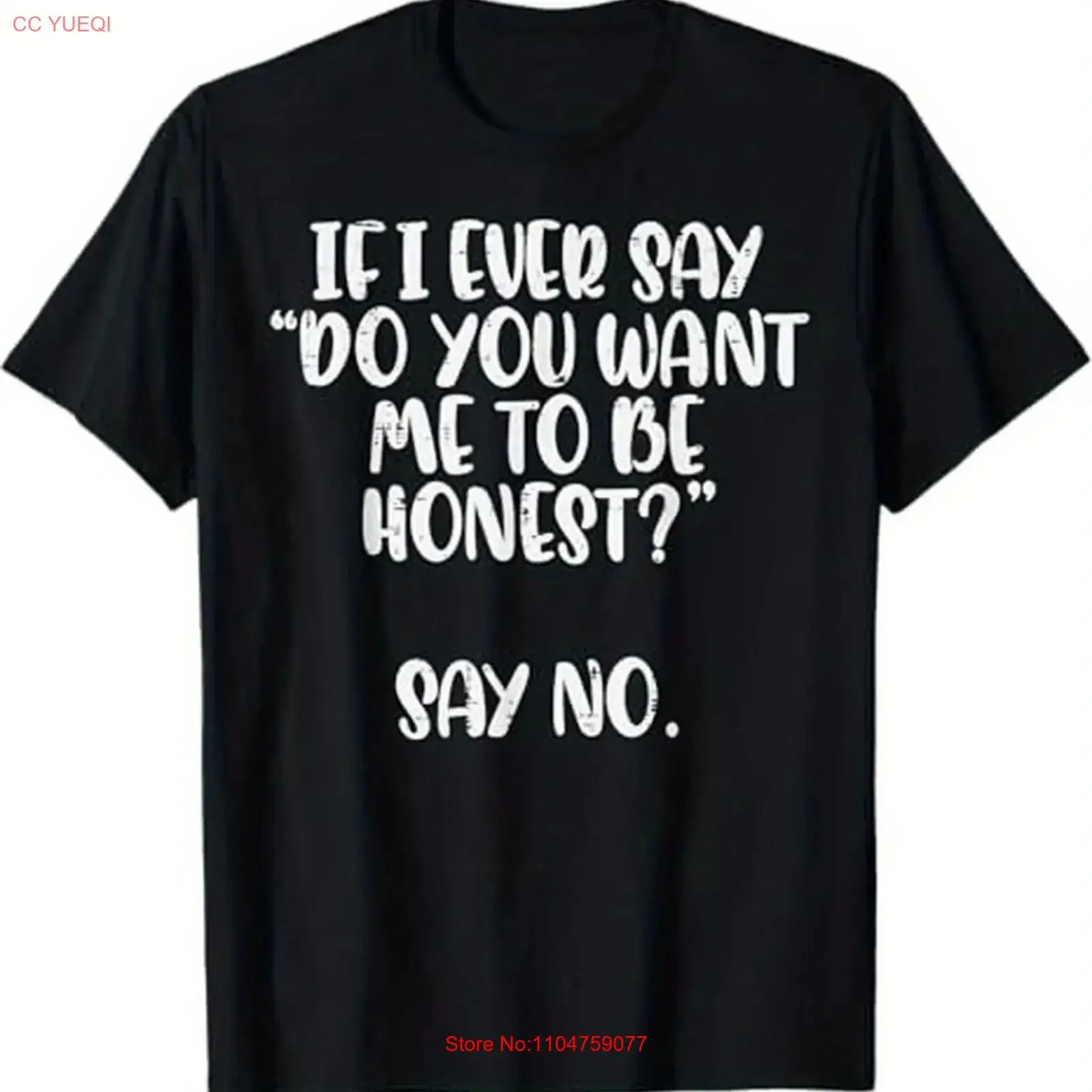 T-shirt avec citation drôle « Do You Want Me To Be Honest Say No », 100 Cot, graphique vintage délavé, décontracté, doux, mode, élégant