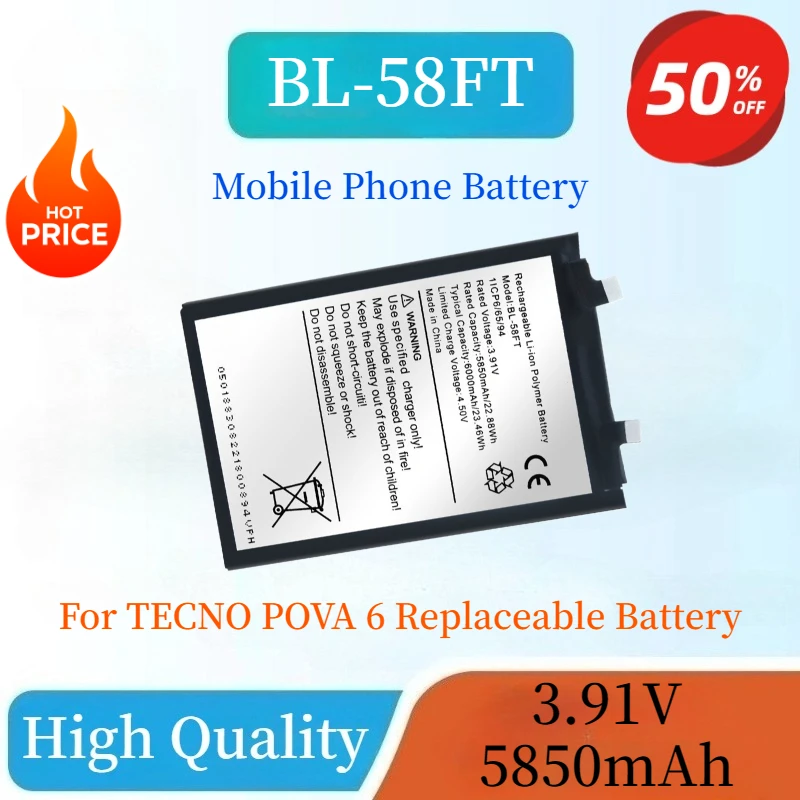 

High Quality Battery 3.91V 5850mAh BL-58FT Mobile Phone Battery For TECNO POVA 6 Brand-New Replacement Battery