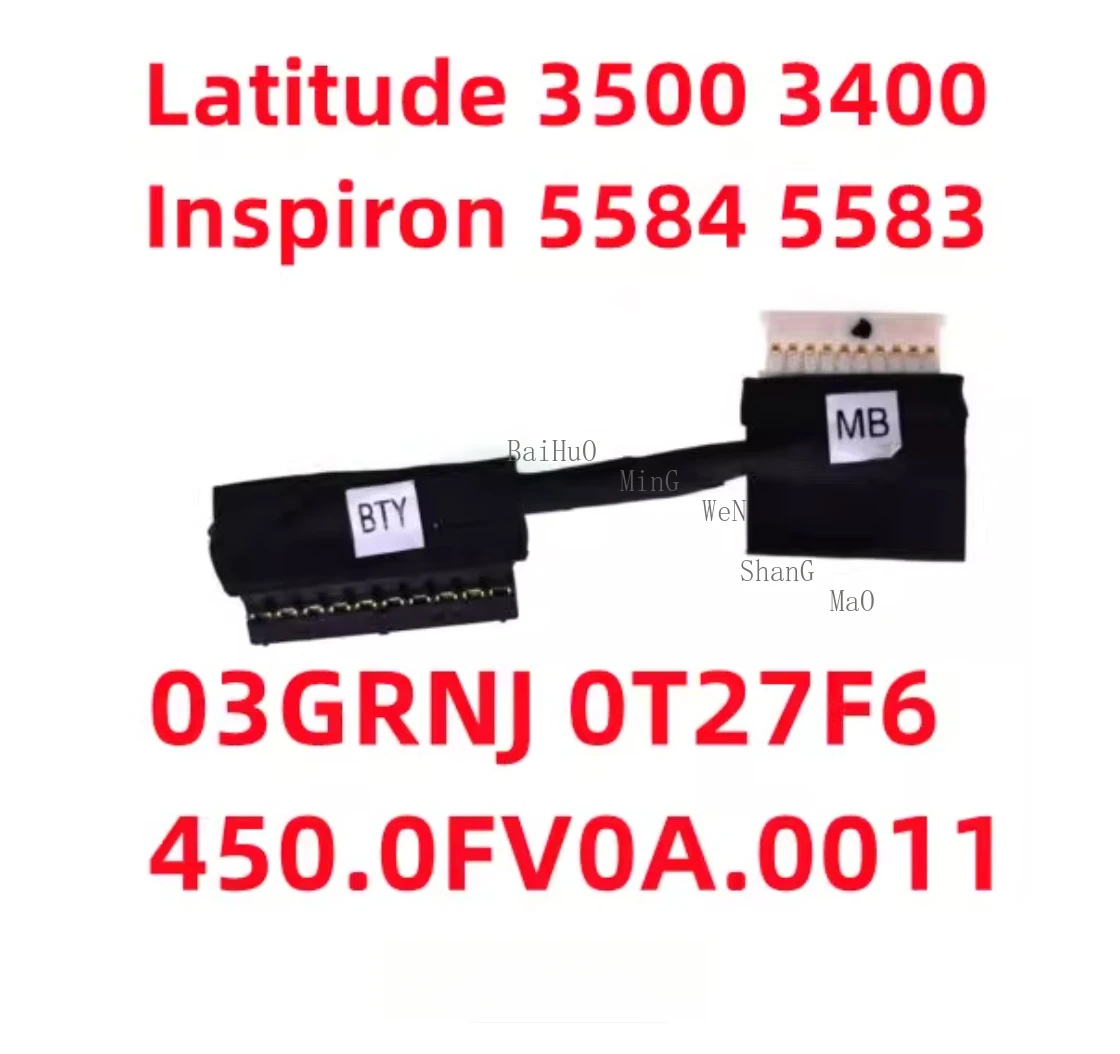 

For Dell Latitude 3500 3400 P86F E3400 5584 5583 Battery Cable 03GRNJ 0T27F6 450.0FV0A.0011 0RC33W 450.0FY05.0001