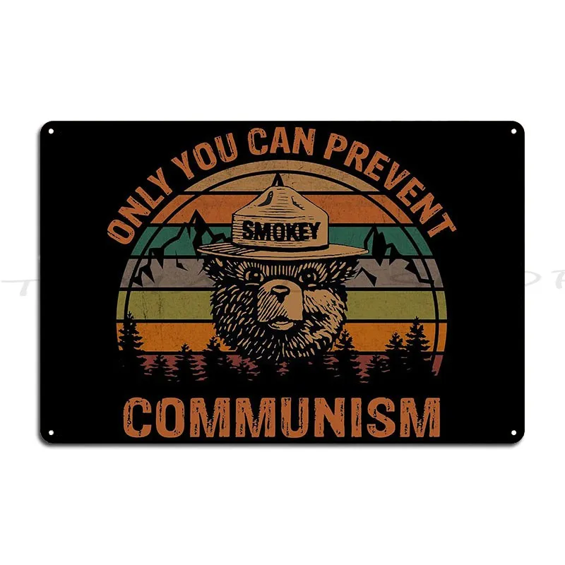Only You Can Prevent Communism Funny Camping Bear Retro Metal Sign Kitchen Wall Decor Pub Mural Club Designing Tin Sign Poster