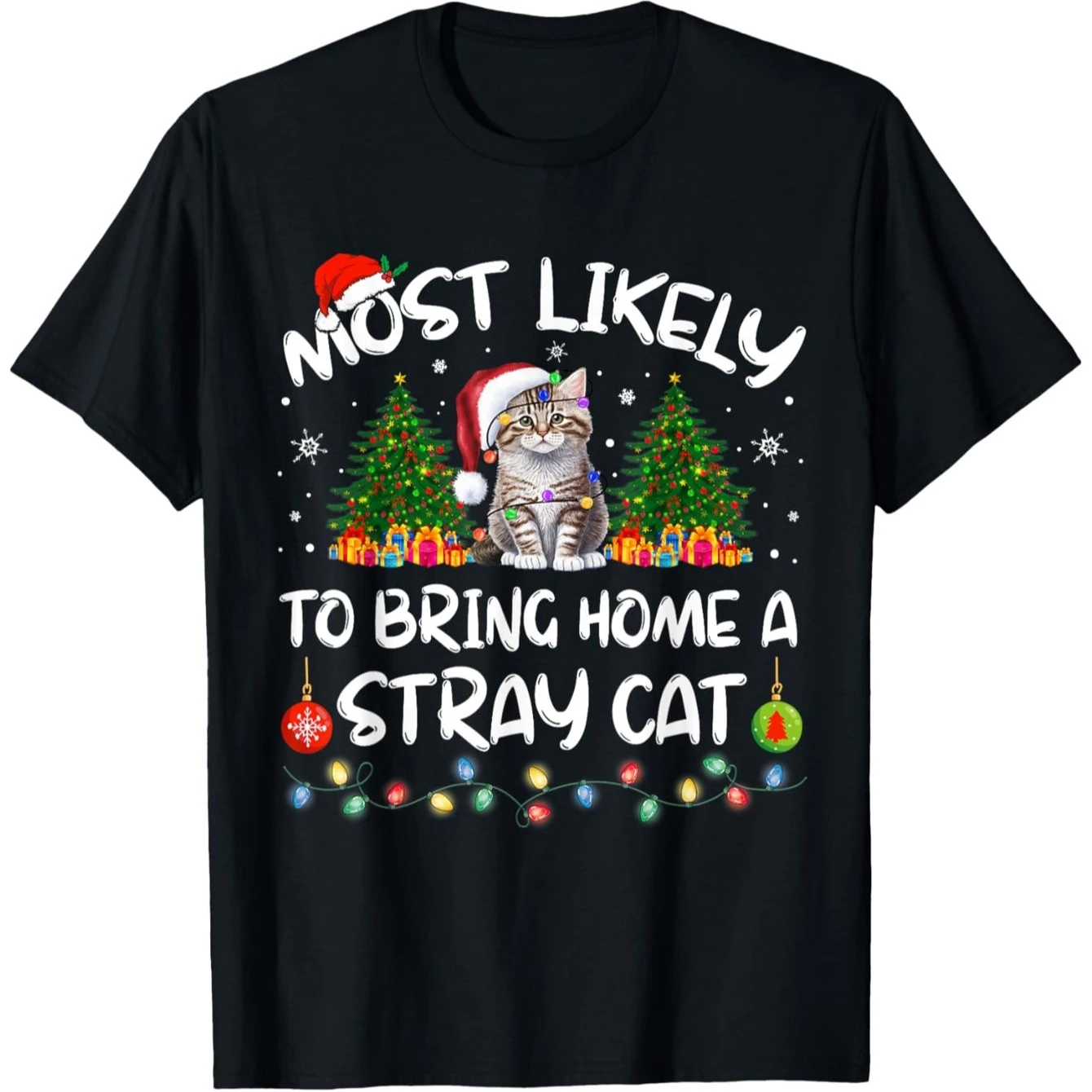 

Most Likely To Bring Home A Stray Cat Matching Christmas T-Shirt 100% Cotton O-Neck Short Sleeve Summer Casual Mens T-shirt