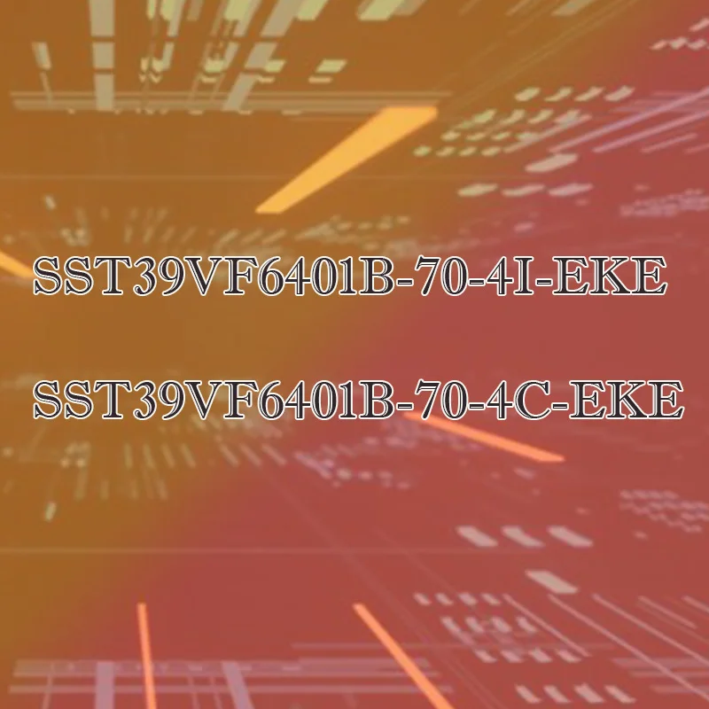 

SST39VF6401B-70-4I-EKE SST39VF6401B-70-4C-EKE Hard Shell