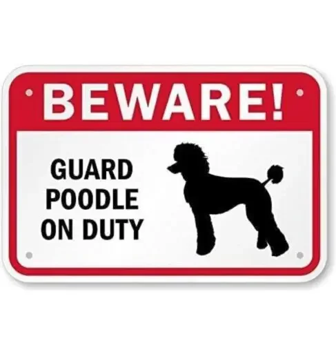 （2D Tin painting）Beware Of Guard Poodle - Tin Sign 12W x 16 H-Aluminum-tin sign