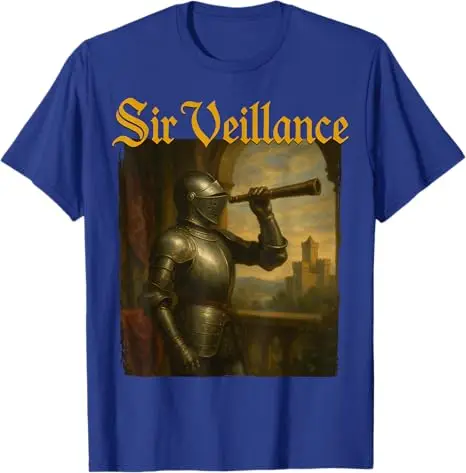 Sir Veillance Funny Meme Medieval Knight Pun T-Shirt Humor Sarcastic Joke Saying Tee Novelty Gift Men's Fashion Y2k Graphic Tops