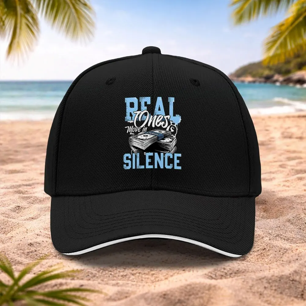 Real Ones Move in Silence Print Baseball Cap Unisex Adjustable Casual Hat for Outdoor Activities