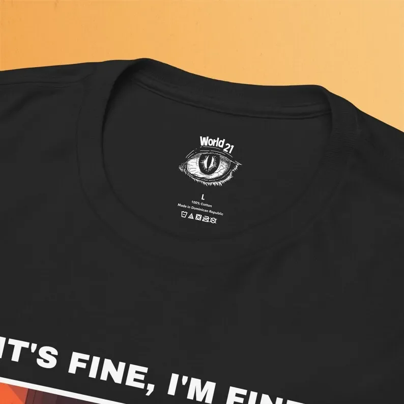 It's Fine I'm Fine Everything Is Fine Shirt
