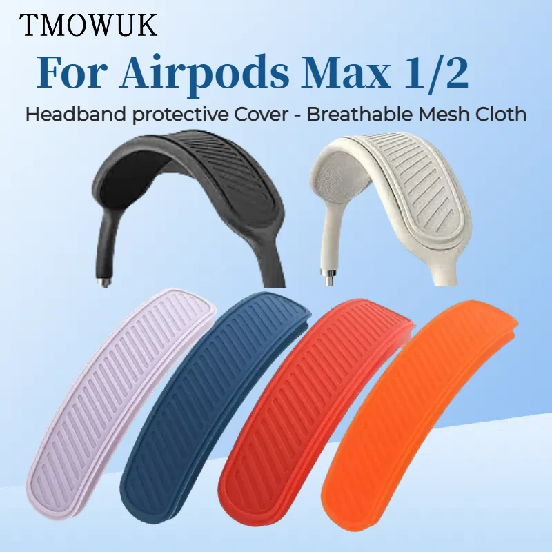 

For Airpods Max 1/2 Wireless Headset Multiple colors Silicone Headband Cover Washable Headband Cushion Protective Cover TOMWUK
