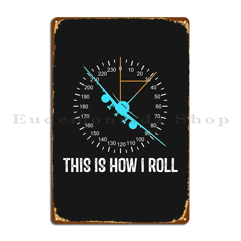 This Is How I Roll Airplane Pilot Airplane Aircraft Metal Plaque Club Design Create Pub Mural Classic Tin Sign Poster