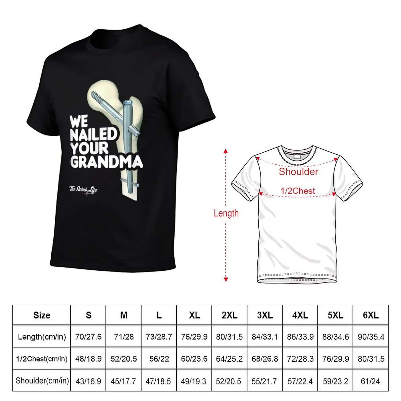 We Nailed Your Grandma, Scrub Tech - Funny Ortho Hip Surgery T-Shirt Plus Size Everyday Tee Shirt