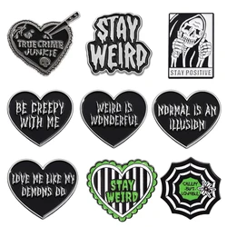 Stay Weird Be Creepy Heart Enamel Pins Punk Gothic Brooches Backpack Lapel Badge Halloween Jewelry Gift for Friends Wholesale