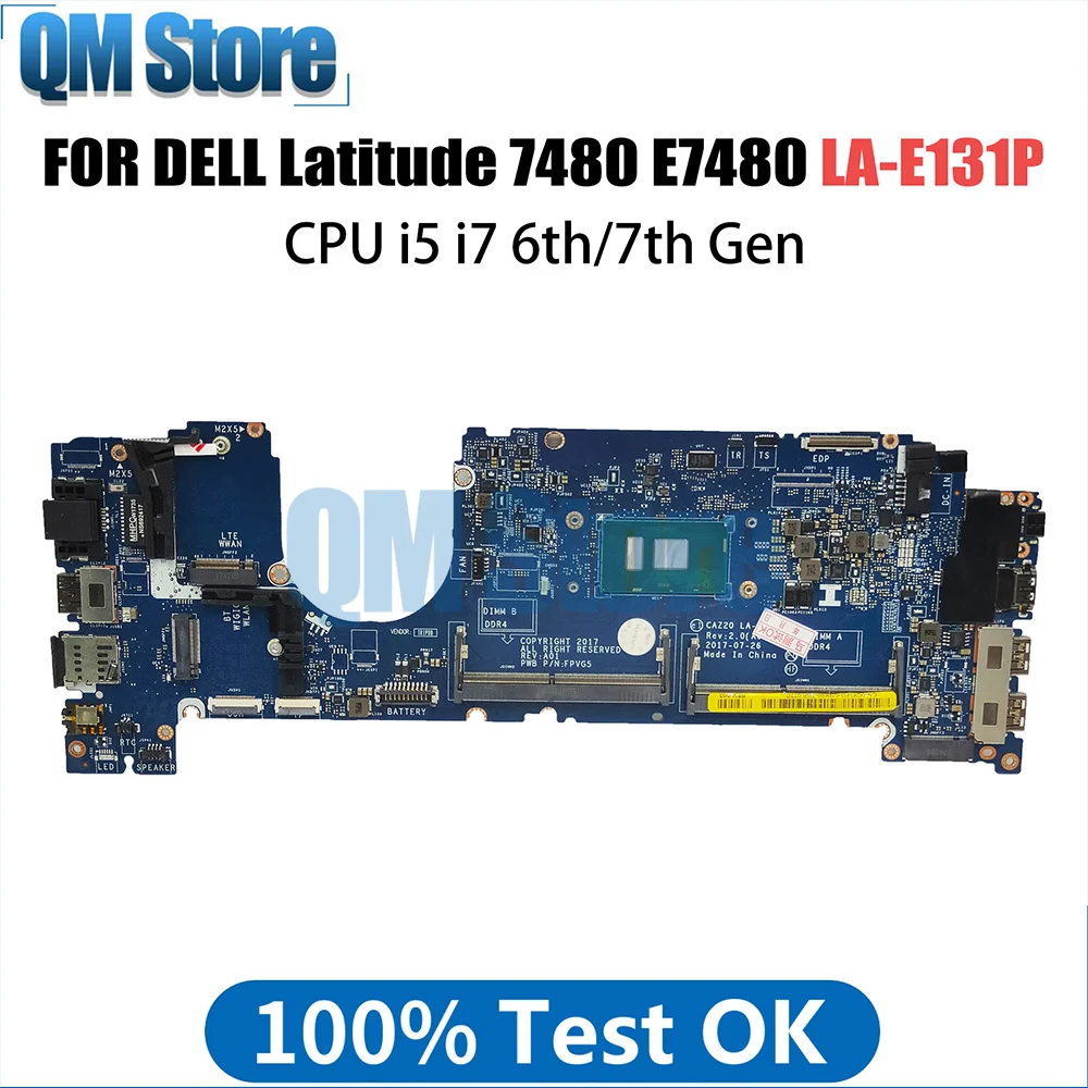 Notebook Mainboard For Dell Latitude 7480 LA-E131P  E7480 0CXWHP 08FCRX 0F48ND Laptop Motherboard I5 I7 6th 7th Gen CPU