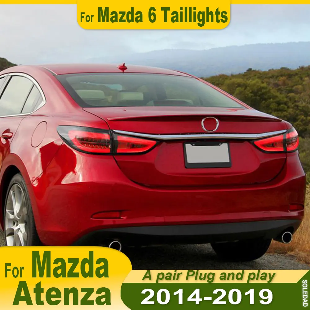 For Mazda 6 Atenza Taillight 2013 2014 2015 2016 2017 2018 2019 latest Styling Steering signal Brake reversing light Accesorios