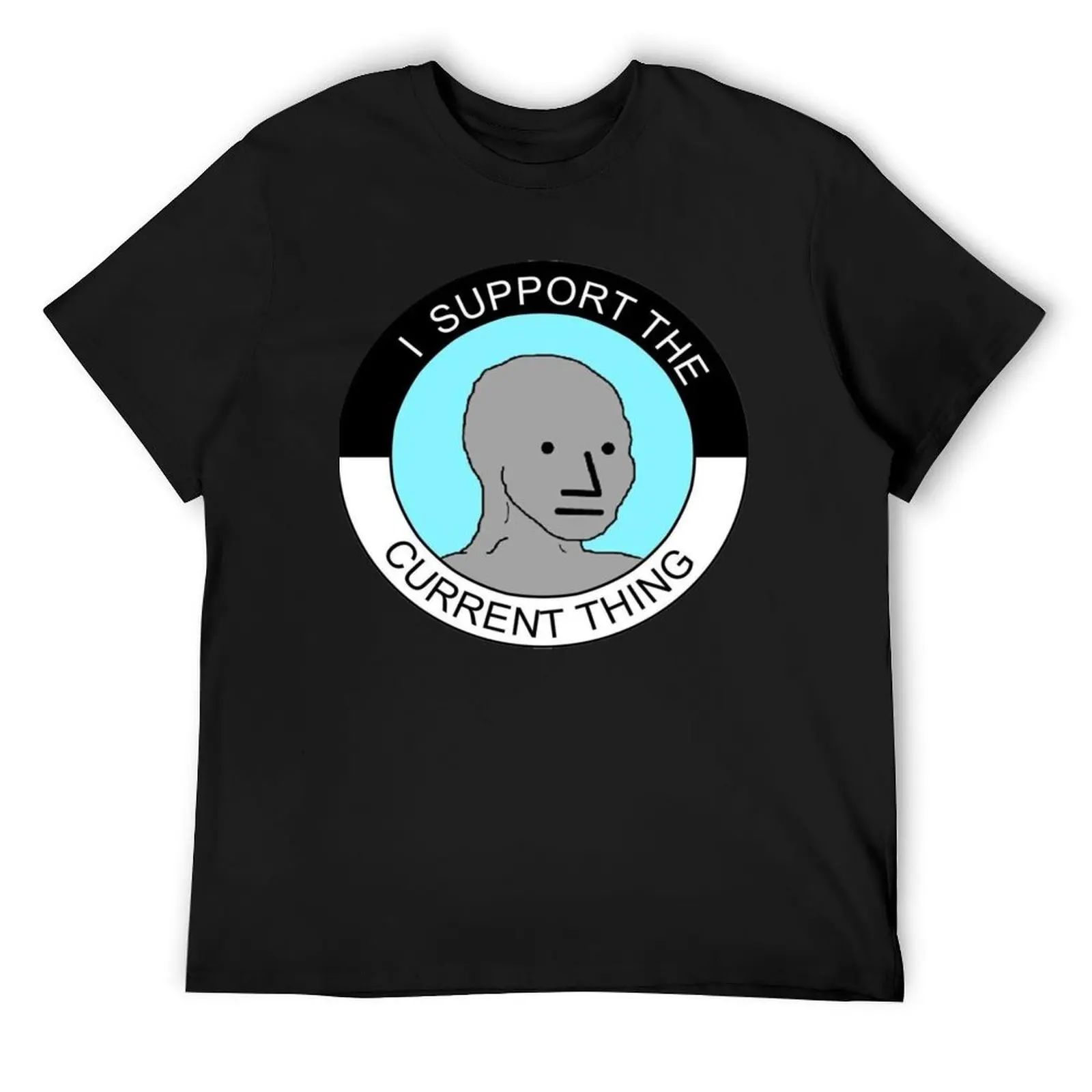 

I Support The Current Thing Classic T-Shirt topping Luxury man Blouse mens workout shirts