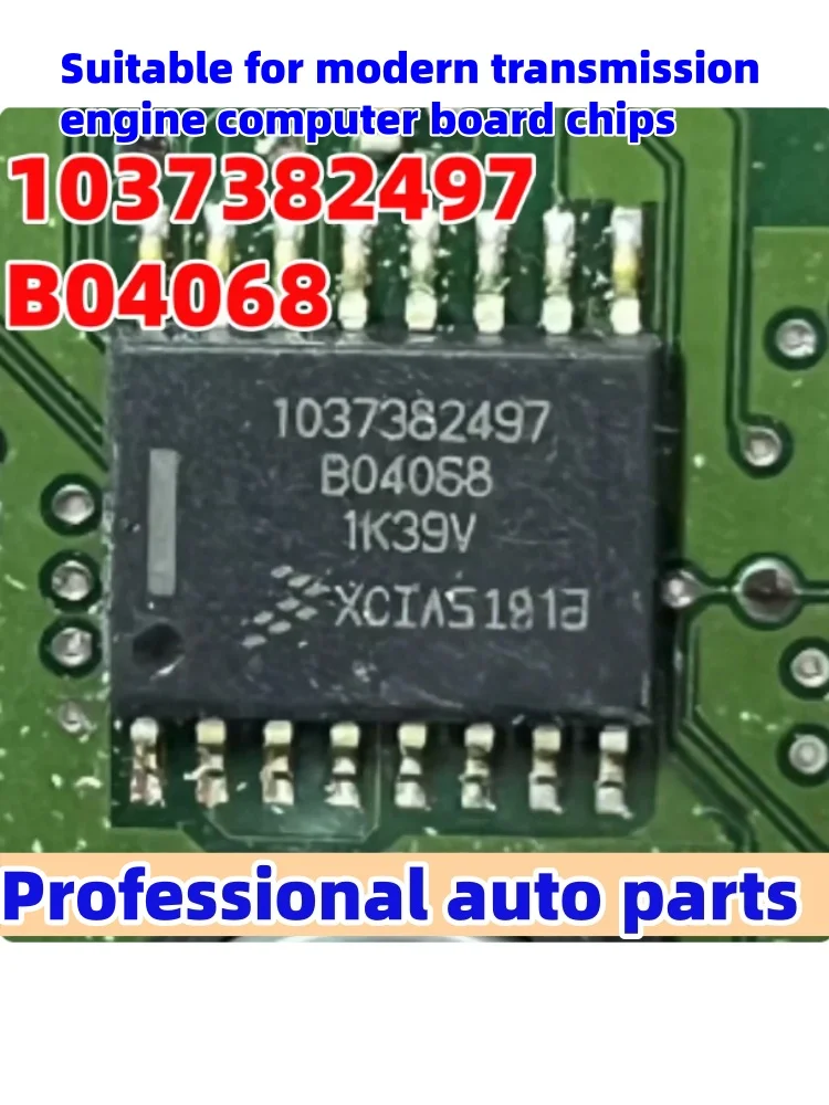 

2pcs/lot 1037382497 B04068 1K39V Suitable for modern transmission engine computer board chips
