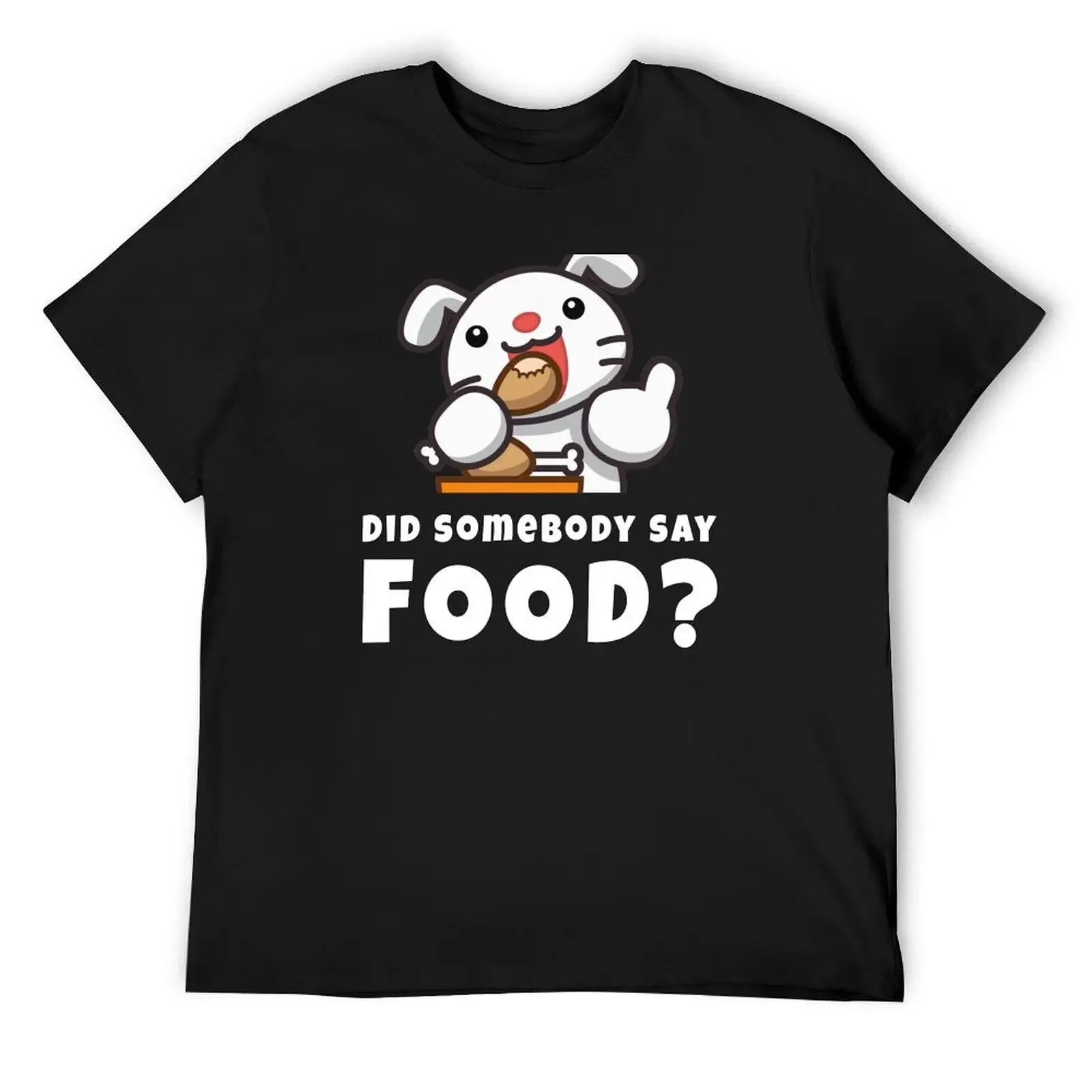 

Did somebody say FOOD T-Shirt blanks funny meme t-shirts cheap stuff oversizeds mens workout shirts