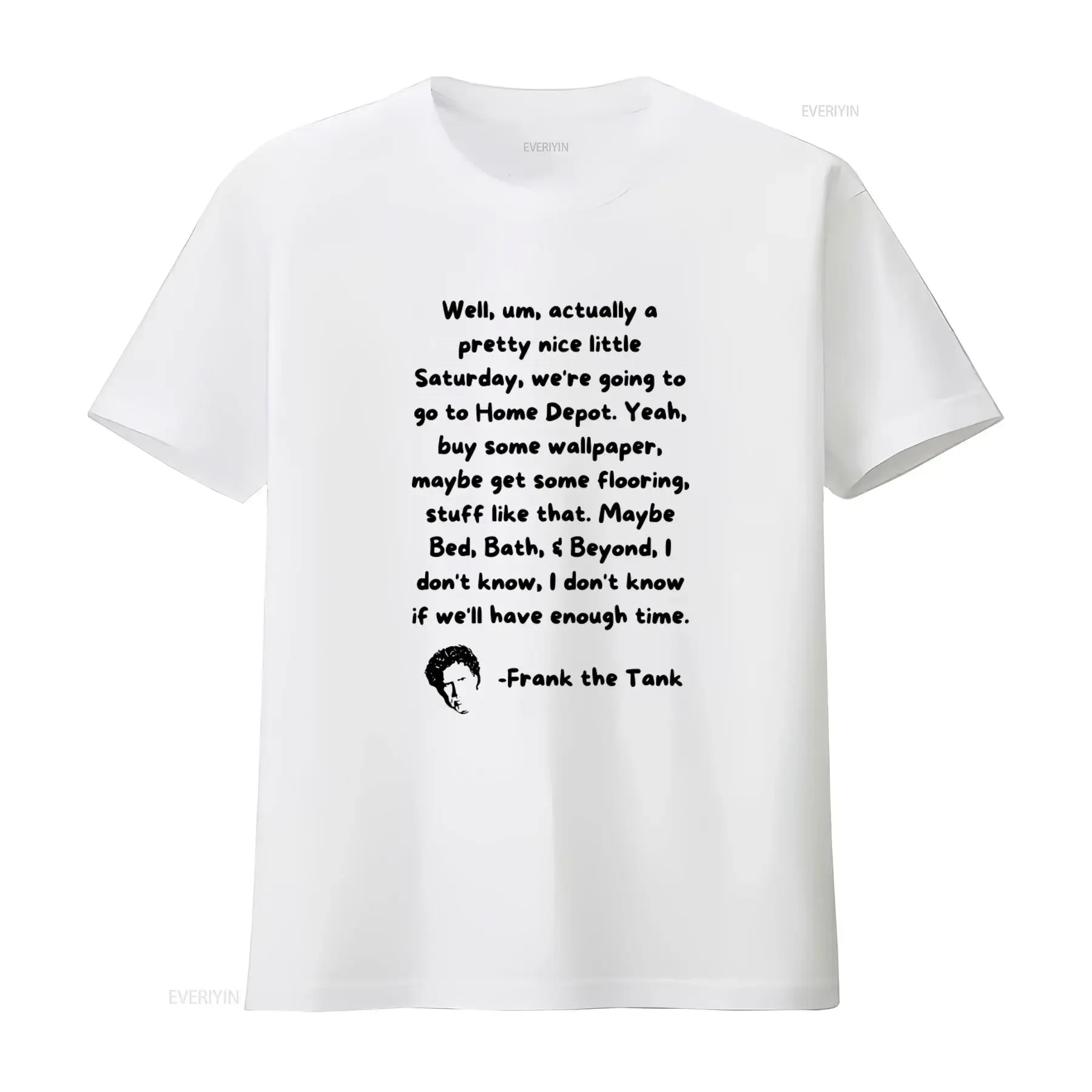 Frank the Tank T Shirt Old School Will Ferrel Movie Quote Print Casual vintage Washed Versatile Stylish Slightly Breathable