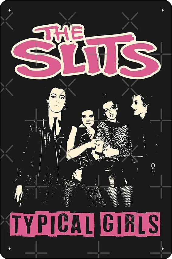 1p,The Slits Typical Girls Poster Metal Tin Sign  Funny Man Cave Home Office Bar Decor